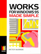 Works for Windows 95 Made Simple - McBride, P K