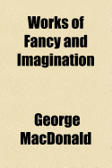 Works of Fancy and Imagination