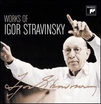 Works of Igor Stravinsky - Aaron Copland (piano); Adrienne Albert (soprano); Adrienne Albert (mezzo-soprano); Alexander Young (tenor);...