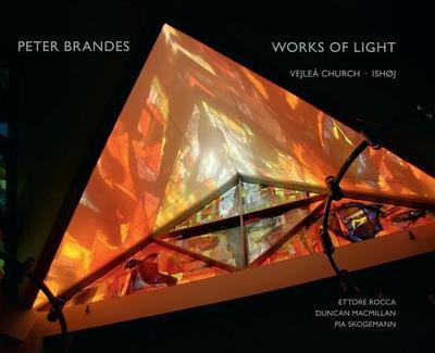 Works of Light - Rocca, Ettore, and Macmillan, Duncan, and Skogemann, Pia