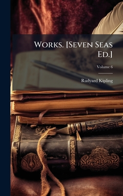 Works. [Seven Seas Ed.] - Kipling, Rudyard