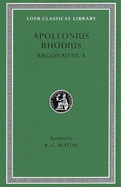 Works - Apollonius, of Rhodes, and Seaton, R.C. (Translated by)