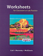 Worksheets for Classroom or Lab Practice for Beginning Algebra