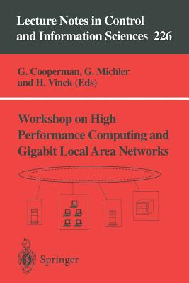 Workshop on High Performance Computing and Gigabit Local Area Networks - Cooperman, G (Editor), and Michler, G (Editor), and Vinck, H (Editor)