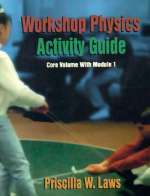 Workshop Physics Activity Guide - Laws, Priscilla W.