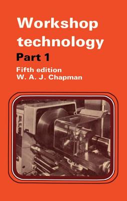 Workshop Technology Part 1 - Chapman, W
