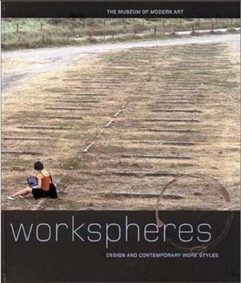 Workspheres - Antonelli, Paola (Editor), and Riley, Terence (Editor)