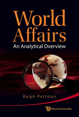World Affairs: An Analytical Overview - Pettman Ralph