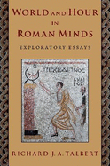 World and Hour in Roman Minds: Exploratory Essays