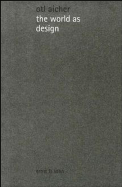 World as Design: Writings of Design