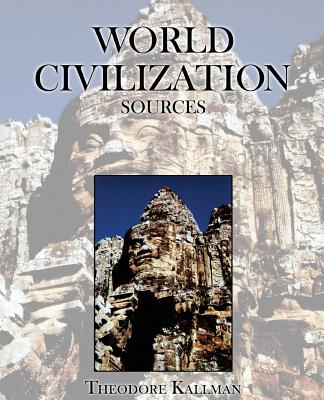 World Civilization Sources - Kallman, Theodore