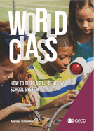 World class: how to build a 21st-century school system