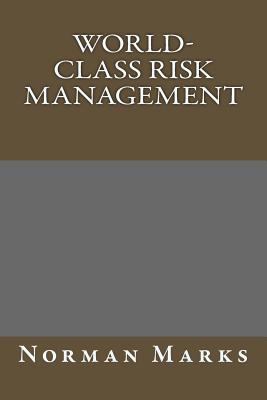 World-Class Risk Management - Marks, Norman