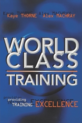 World Class Training - Thorne, Kaye, and Machray, Alex