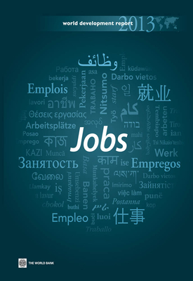 World Development Report 2013: Jobs - World Bank