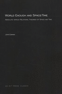 World Enough and Space-Time: Absolute vs. Relational Theories of Space and Time