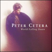 World Falling Down - Peter Cetera