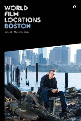 World Film Locations: Boston - Block, Marcelline (Editor)