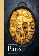 World Food: Paris: Heritage Recipes for Classic Home Cooking