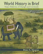 World History in Brief: Major Patterns of Change and Continuity