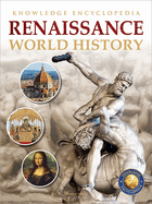 World History - Renaissance: Knowledge Encyclopedia for Children