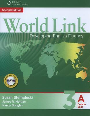 World Link 3: Combo Split A with Student CD-ROM - Morgan, James, and Douglas, Nancy, and Stempleski, Susan