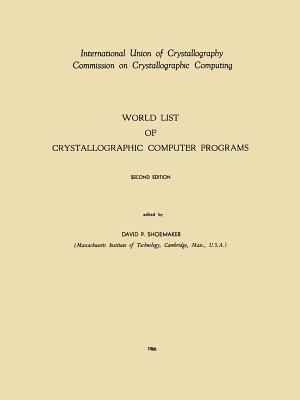 World List of Crystallographic Computer Programs - Shoemaker, D P (Editor)