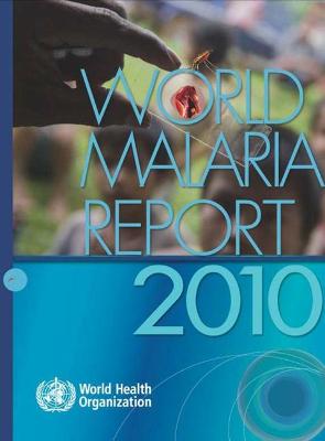 World Malaria Report - World Health Organization (Creator)