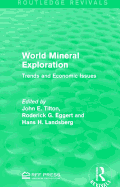 World Mineral Exploration: Trends and Economic Issues