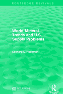 World Mineral Trends and U.S. Supply Problems