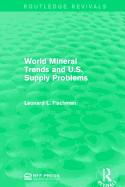 World Mineral Trends and U.S. Supply Problems