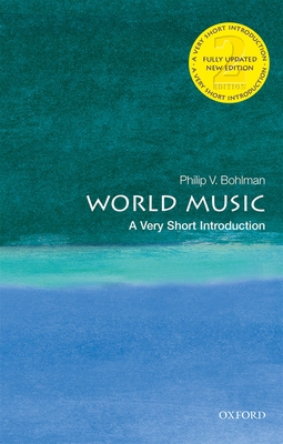 World Music: A Very Short Introduction - Bohlman, Philip V.