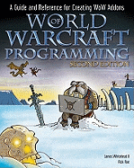 World of Warcraft Programming: A Guide and Reference for Creating WoW Addons