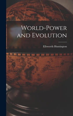World-Power and Evolution - Huntington, Ellsworth