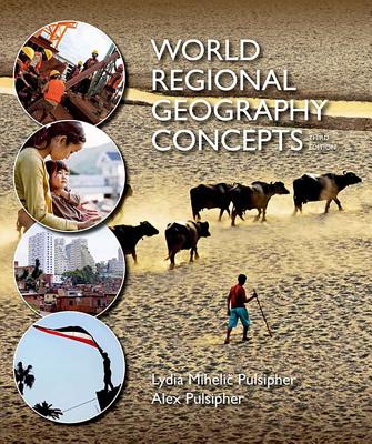World Regional Geography Concepts - Pulsipher, Lydia Mihelic, and Pulsipher, Alex