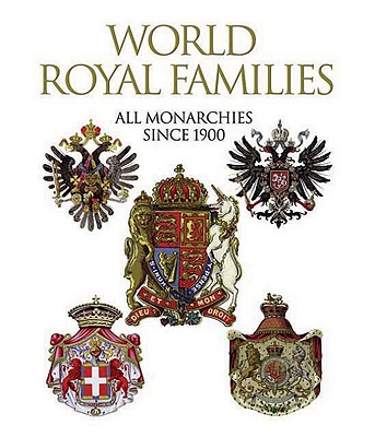 World Royal Families - Riley, Edward, and Forty, Sandra, and Millidge, Judith
