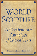 World Scripture: A Comparative Anthology of Sacred Texts