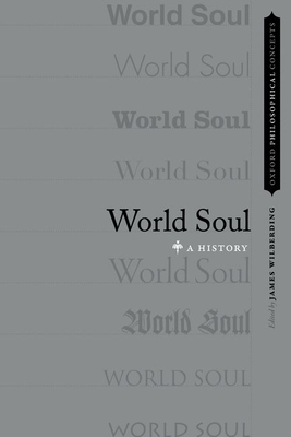 World Soul: A History - Wilberding, James (Editor)