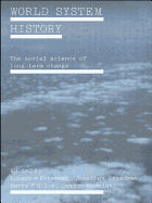World System History: The Social Science of Long-Term Change