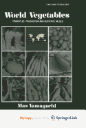 World vegetables principles, production and nutritive values