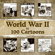 World War II In 100 Cartoons