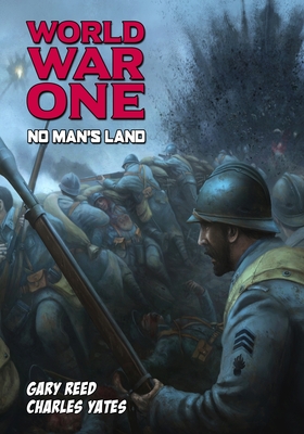 World War One: No Man's Land - Reed, Gary