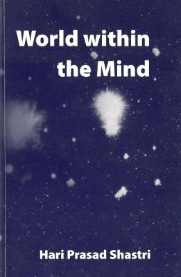 World within the Mind - Shastri, Hari Prasad (Editor)
