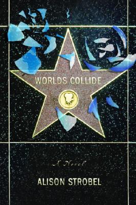 Worlds Collide - Strobel, Alison