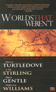 Worlds That Weren't