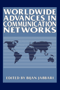 Worldwide Advances in Communication Networks
