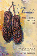 "Worn Sandals": The Missing Years of Jesus