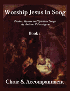 Worship Jesus In Song Choir & Accompaniment