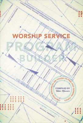 Worship Service Program Builder - Messer, Kimberly (Editor)