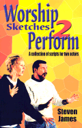 Worship Sketches 2 Perform
